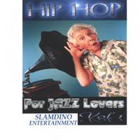 SLAMDINO ENTERTAINMENT: Hip Hop For Jazz Lovers Volume 1