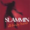 SLAMMIN ALL-BODY BAND: Slammin All-Body Band