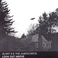 Slant 6 and the Jumpstarts : Look Out Above