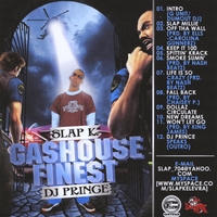 SLAP K.: Gashouse Finest Hosted By DJ Prince