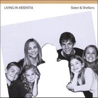 SLATER & SHELLANS: Living in Absentia