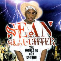 SEAN SLAUGHTER: The World is not Enough