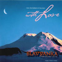 Slavyanka : With Love from the Balkans and Caucasus