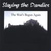 SLAYING THE DANDIES: The Wait's Begun Again