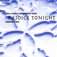 St. Luke's Church Contemporary Choir : Rejoice Tonight