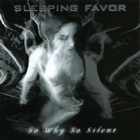 SLEEPING FAVOR: So Why So Silent