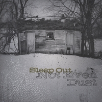 SLEEP OUT: Not Even Dust