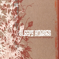 Sleepy Horses : Somewhere Out West, Lonesome for You