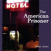 Sleepy James : The American Prisoner
