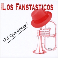 Sonora Los Fantasticos : ¡Pa' Que Goces!