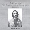 KEVIN SLICK: Tap Dancing in the Middle Ages ( The complete sessions)