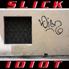 SLICK IDIOT: Wien - the Single