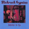 SLICKROCK GYPSIES: Stirrin' It Up