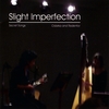 SLIGHT IMPERFECTION: Secret Songs