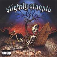 Slightly Stoopid : Closer to the Sun