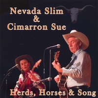 Nevada Slim & Cimarron Sue : Herds, Horses & Song