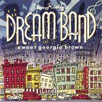 Slim Richey's Dream Band : Sweet Georgia Brown
