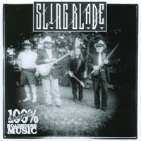SlingBlade : 100% Certified Roadhouse Music