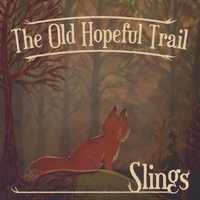 SLINGS: The Old Hopeful Trail