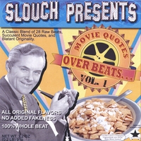 Slouch : Slouch Presents... Movie Quotes Over Beats Vol. 1