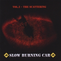 Slow Burning Car : Vol. 2 - The Scattering