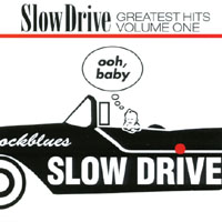 SlowDrive : Greatest Hits Volume One