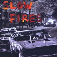 Slow Fires : As If Silence Weren't Enough