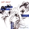 SLOWLY WE SURVIVE: Stop Now!