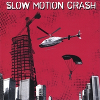 Slow Motion Crash : Slow Motion Crash