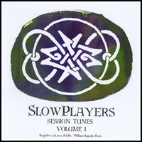 Slowplayers : Session Tunes, Volume One