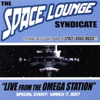 The Space Lounge Syndicate : Live From The Omega Station : 2017