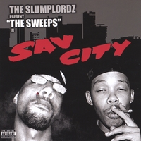 THE SLUMPLORDZ: The Sweeps in Sav City