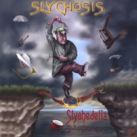 Slychosis : Slychedelia