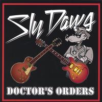 Sly Dawg : Doctor's Orders