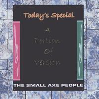 The Small Axe People : A Portion Of Version