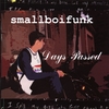 SMALLBOIFUNK: Days Passed