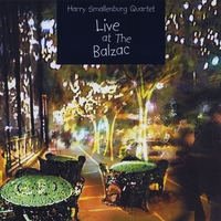 HARRY SMALLENBURG: Live at the Balzac