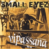 Small Eyez : Vipassana (The Ep)