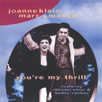MARC SMASON AND JOANNE KLEIN: You're my Thrill