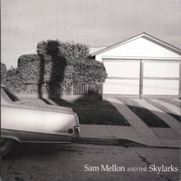 Sam Mellon and The Skylarks : Sam Mellon and The Skylarks