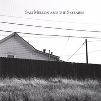Sam Mellon And The Skylarks : Sam Mellon And The Skylarks