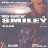 SMILEY JONEZ: From Heaven Thru Hell/Money From Nothin' Vol.1