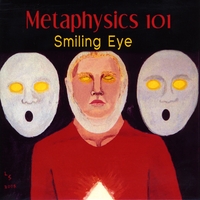 Smiling EYE : Metaphysics 101