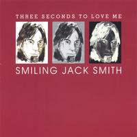 Smiling Jack Smith : Three Seconds To Love Me