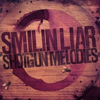 Smilin Liar : Shotgun Melodies