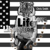 CHRIS SMITH: Life Love Liberation