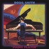 DOUG SMITH: Piano Player