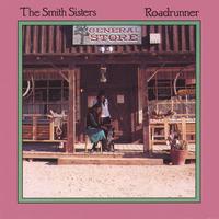 Debi Smith/The Smith Sisters : Roadrunner