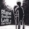 BLAINE SMITHSON: Live at Club Flamingo