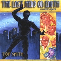 Tom Smith : The Last Hero On Earth